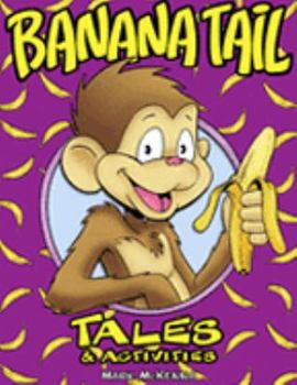 Paperback Banana Tail's Tales And Activities Book