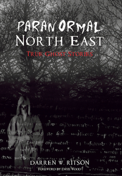 Paranormal North East - Book  of the Amberley True Ghost Stories