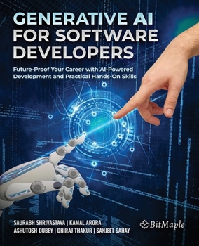 Paperback Generative AI for Software Developers: Future-Proof Your Career with AI-Powered Development and Practical Hands-On Skills Book