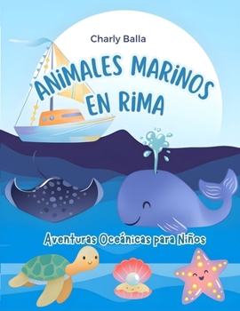 Animales Marinos en Rima: Aventuras Oceánicas para Niños (Spanish Edition)