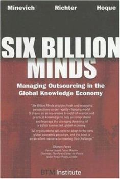 Hardcover Six Billion Minds: Managing Outsourcing in the Global Knowledge Economy Book