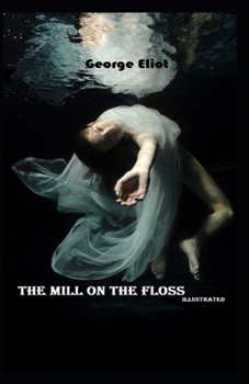 Paperback The Mill on the Floss Illustrated Book