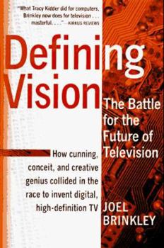 Hardcover Defining Vision: How Broadcasters Lured the Government Into Inciting a Revolution in Television, Updated and Expanded Book
