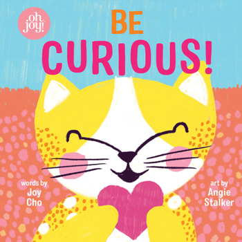 Board book Be Curious (an Oh Joy! Book) Book