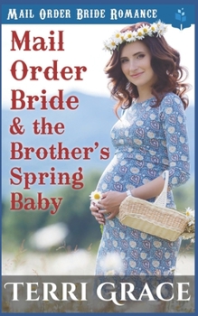 Paperback Mail Order Bride and the Brother's Spring Baby Book