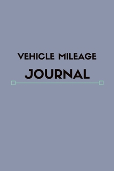 Paperback Mileage Log Book: Mileage Log For Work, Mileage Tracker For Business, Mileage Booklet-120 Pages-6"x9" Book