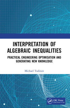 Paperback Interpretation of Algebraic Inequalities: Practical Engineering Optimisation and Generating New Knowledge Book