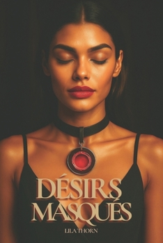 Paperback Désirs Masqués: Une invitation au plaisir [French] Book