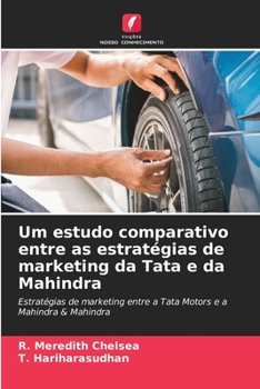 Paperback Um estudo comparativo entre as estratégias de marketing da Tata e da Mahindra [Portuguese] Book