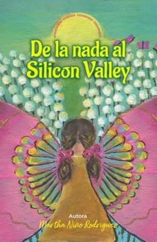 Paperback De la nada al Silicon Valley [Spanish] Book