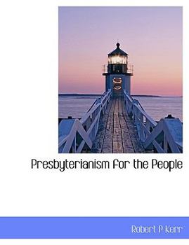 Paperback Presbyterianism for the People [Large Print] Book