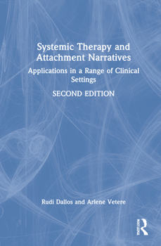 Hardcover Systemic Therapy and Attachment Narratives: Applications in a Range of Clinical Settings Book