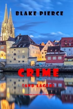 Crime [and Lager] - Book #3 of the European Voyage