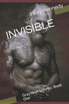Paperback Invisible: Gray Wolf Security: Book One Book