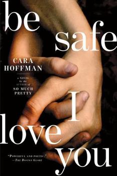Paperback Be Safe I Love You Book