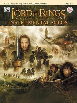 Paperback The Lord of the Rings Instrumental Solos for Strings: Cello (with Piano Acc.), Book & Online Audio/Software [With CD (Audio)] Book