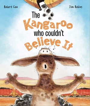 Hardcover The Kangaroo Who Couldn't Believe It Book
