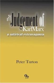 Paperback The Judgement of Karl Marx: A Satirical Extravaganza Book