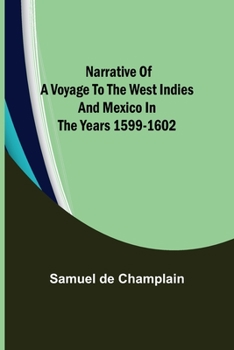 Paperback Narrative of a Voyage to the West Indies and Mexico in the Years 1599-1602 Book