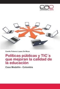 Paperback Políticas públicas y TIC´s que mejoran la calidad de la educación [Spanish] Book