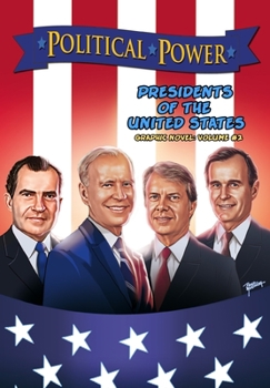 Political Power: Presidents of the United States Volume 2 - Book #2 of the Political Power: Presidents of the United States