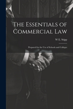 Paperback The Essentials of Commercial Law: Prepared for the Use of Schools and Colleges Book