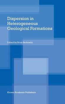 Hardcover Dispersion in Heterogeneous Geological Formations Book
