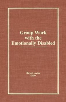 Paperback Group Work With the Emotionally Disabled Book