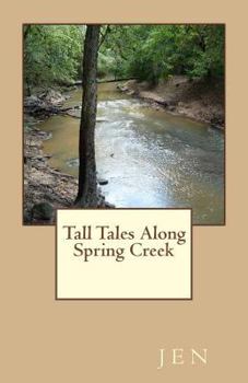 Paperback Tall Tales Along Spring Creek Book