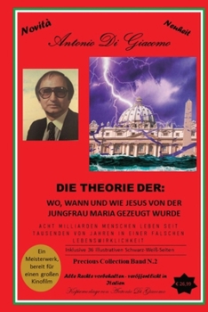 Paperback Die Theorie 2: Wo, Wann Und Wie Jesus Von Der Jungfrau Maria Gezeugt Wurde [German, Middle High] Book