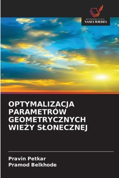 Optymalizacja Parametrów Geometrycznych WieZy Slonecznej (Polish Edition)