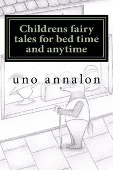 Paperback Childrens fairy tales for bed time and anytime Book