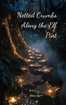 Netted Crumbs Along the Elf Pint