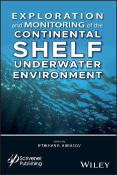 Hardcover Exploration and Monitoring of the Continental Shelf Underwater Environment Book