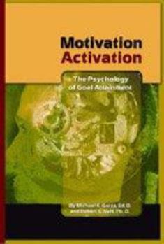 Motivation Activation: The Psychology of Goal Attainment