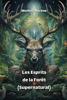 Paperback Les Esprits de la Forêt (Supernatural) [French] Book