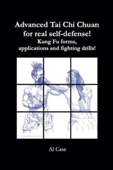 Paperback Advanced Tai Chi Chuan for Real Self Defense! Book