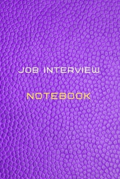 Paperback Job interview Notebook Diary - Log - Journal For schedule Recording of your job interviews, preparation and company information: Job interview workboo Book