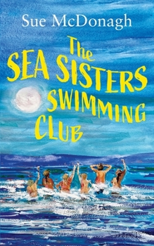 Paperback The Sea Sisters Swimming Club: An unputdownable romance about sisterhood and second chances Book