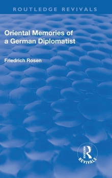 Hardcover Revival: Oriental Memories of a German Diplomatist (1930) Book