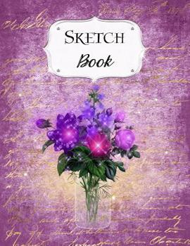 Paperback Sketch Book: Flower Sketchbook Scetchpad for Drawing or Doodling Notebook Pad for Creative Artists #3 Purple Book