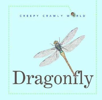 Dragonfly (Morris, Neil, Creepy Crawly World.) - Book  of the Creepy Crawly World