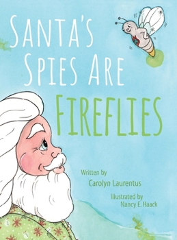 Hardcover Santa's Spies Are Fireflies Book