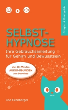 Paperback Selbsthypnose: Ihre Gebrauchsanleitung für Gehirn und Bewusstsein [German] Book