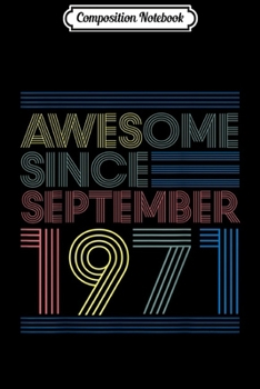 Composition Notebook: Awesome Since September 1971 Bday Gifts 48th Birthday  Journal/Notebook Blank Lined Ruled 6x9 100 Pages
