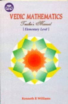 Paperback Vedic Mathematics: Teacher's Manual: Elementary Level Book