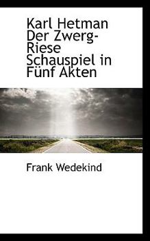 Paperback Karl Hetman Der Zwerg-Riese Schauspiel in Funf Akten Book