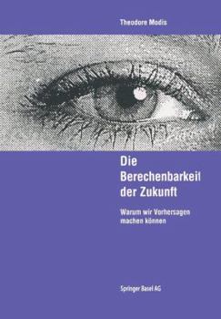 Paperback Die Berechenbarkeit Der Zukunft: Warum Wir Vorhersagen Machen Könen [German] Book