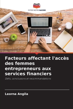 Paperback Facteurs affectant l'accès des femmes entrepreneurs aux services financiers [French] Book
