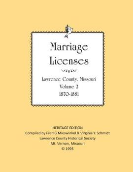 Paperback Lawrence County Missouri Marriages 1870-1881 Book